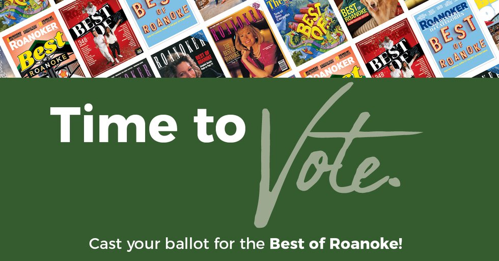 Vote in the 38th Annual BEST OF ROANOKE AWARDS Today!