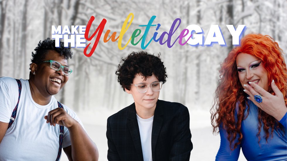 Make the Yuletide Gay (1920 x 1080 px) - Make the Yuletide Gay 3b