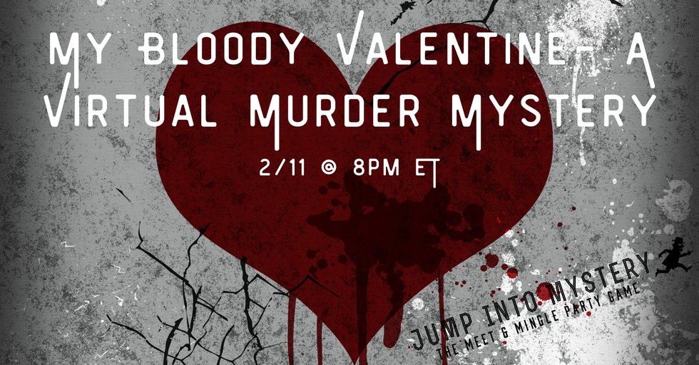 My Bloody Valentine- A Virtual Murder Mystery