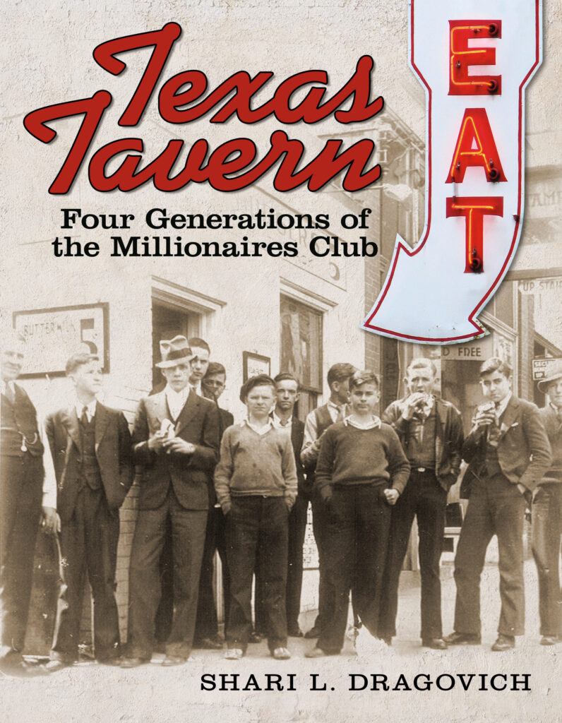 “Texas Tavern, Four Generations of the Millionaires Club"