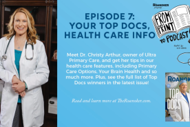Roanoke's Top Docs, Medical Technology Advancements, IV Therapy and How to Sleep Well